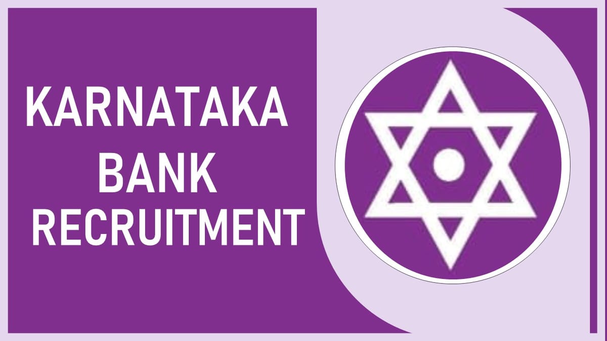 Karnataka Bank Recruitment 2023: Monthly Salary Up to 63000, Check Post, Age, Qualification and Application Procedure