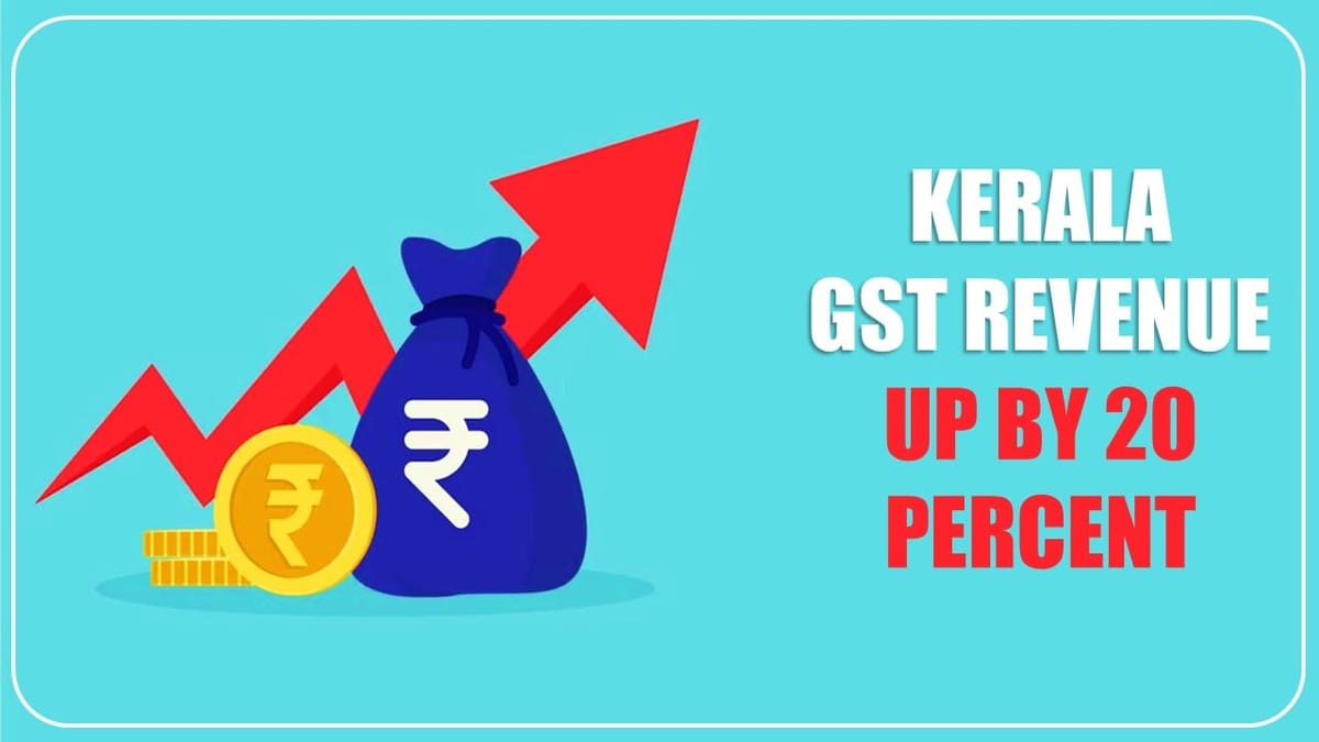 Kerala GST Revenue for November up by 20 Percent
