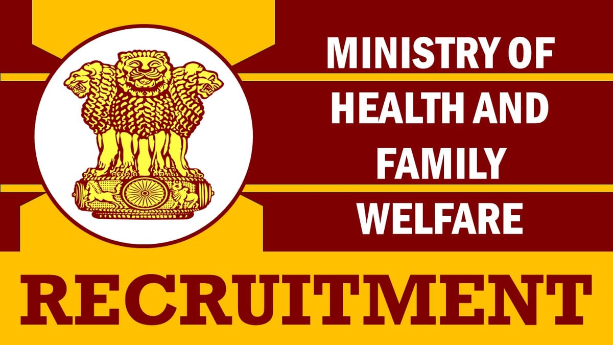 Ministry Of Health Family Welfare Recruitment 2023 For Various Posts 