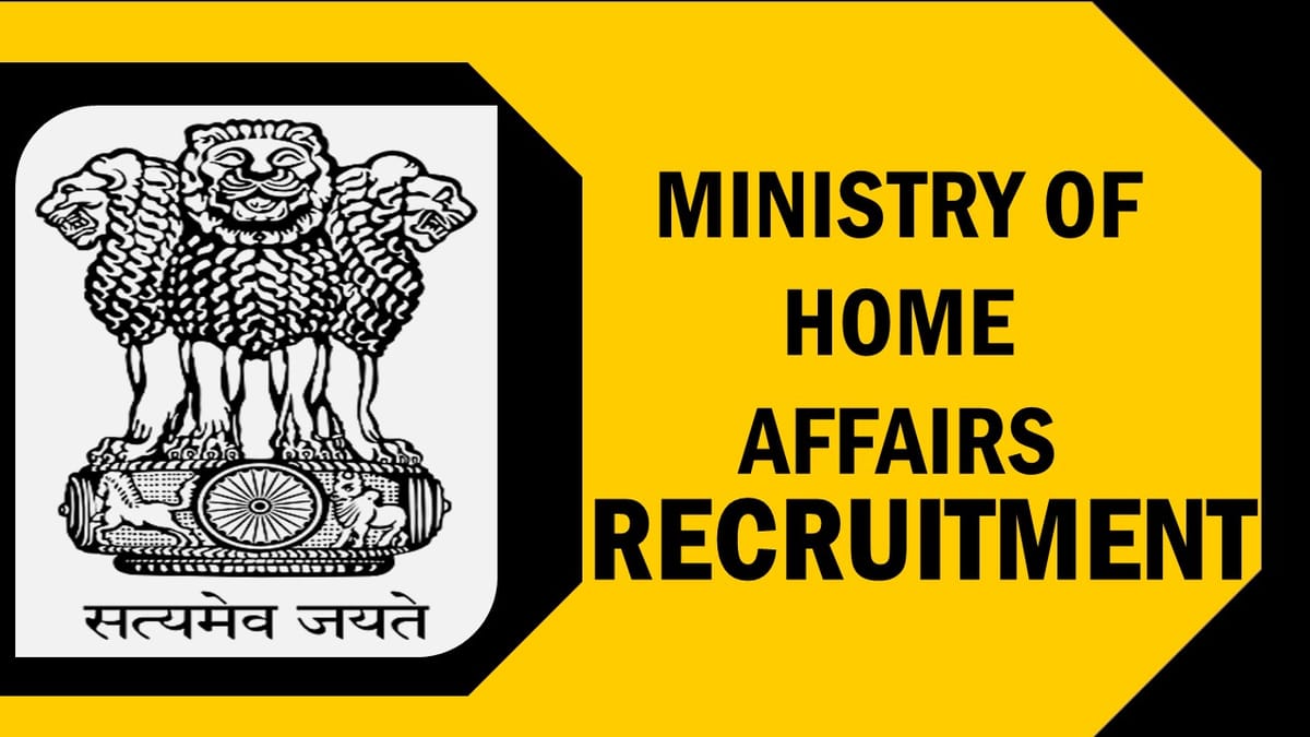 Ministry of Home Affairs Recruitment 2023:  for 20+ Vacancies: Check Post, Pay Scale, and Essential Details