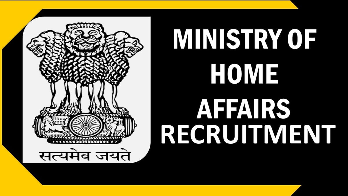 Ministry of Home Affairs Recruitment 2023: Notification Out for 20+ Vacancies, Check Post, Qualifications, and How to Apply 