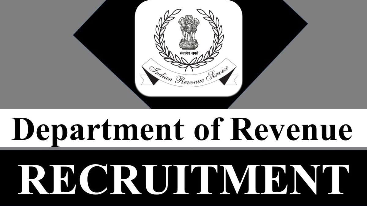 Department of Revenue Recruitment 2023: Monthly Salary Up to 45000, Check Post, Qualification, Age, Selection Process and How to Apply