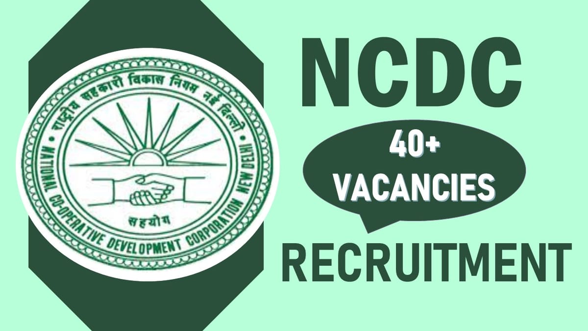 NCDC Recruitment 2023: Notification Out for 40+ Vacancies, Check Post, Qualification, Age and How to Apply