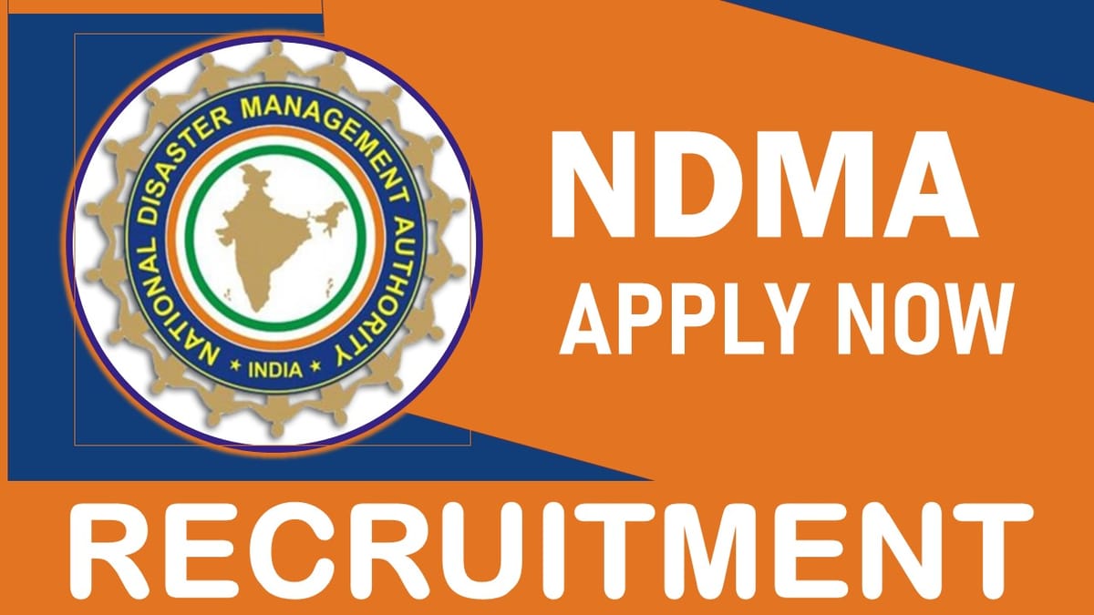 NDMA Recruitment 2024: New Notification Released, Check Positions, Age, Qualification, Salary and How to Apply