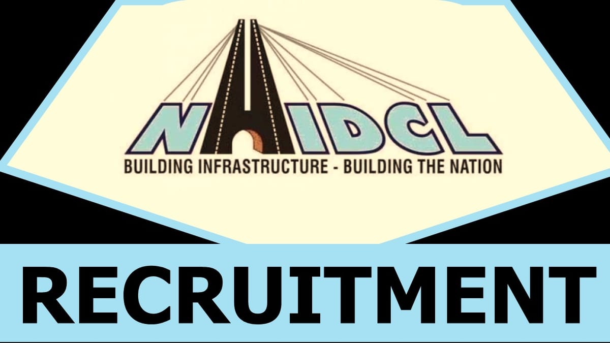 NHIDCL Recruitment 2023: Monthly Salary Upto 218000+, Check Posts, Age, Qualification, Salary, Selection Procedure and How to Apply