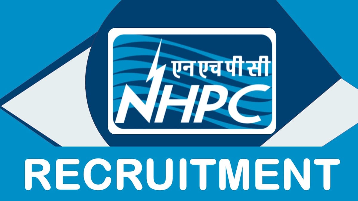 NHPC Recruitment 2023: Monthly Salary Up to 340000, Check Post, Age, Qualification and Application Procedure
