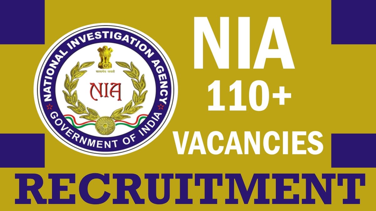 National Investigation Agency Recruitment 2024: Bumper Vacancies, Check Posts, Age and How to Apply