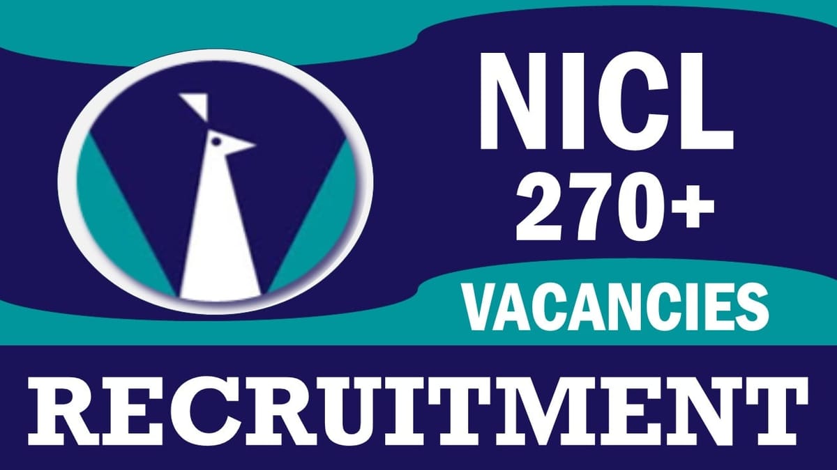 NICL Recruitment 2024: Notification Out for 270+ Vacancies, Check Post, Salary, Age, Qualification and How to Apply