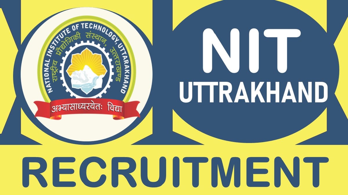 NIT Uttarakhand Recruitment 2023: Monthly Salary Up to 70000, Check Post, Qualification and Interview Details