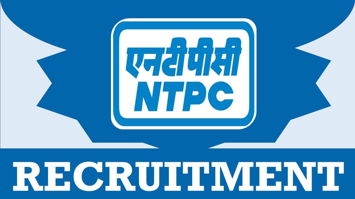 NTPC Recruitment 2023: Pay Scale upto 160000, Check Post, Vacancies, Experience and How to Apply