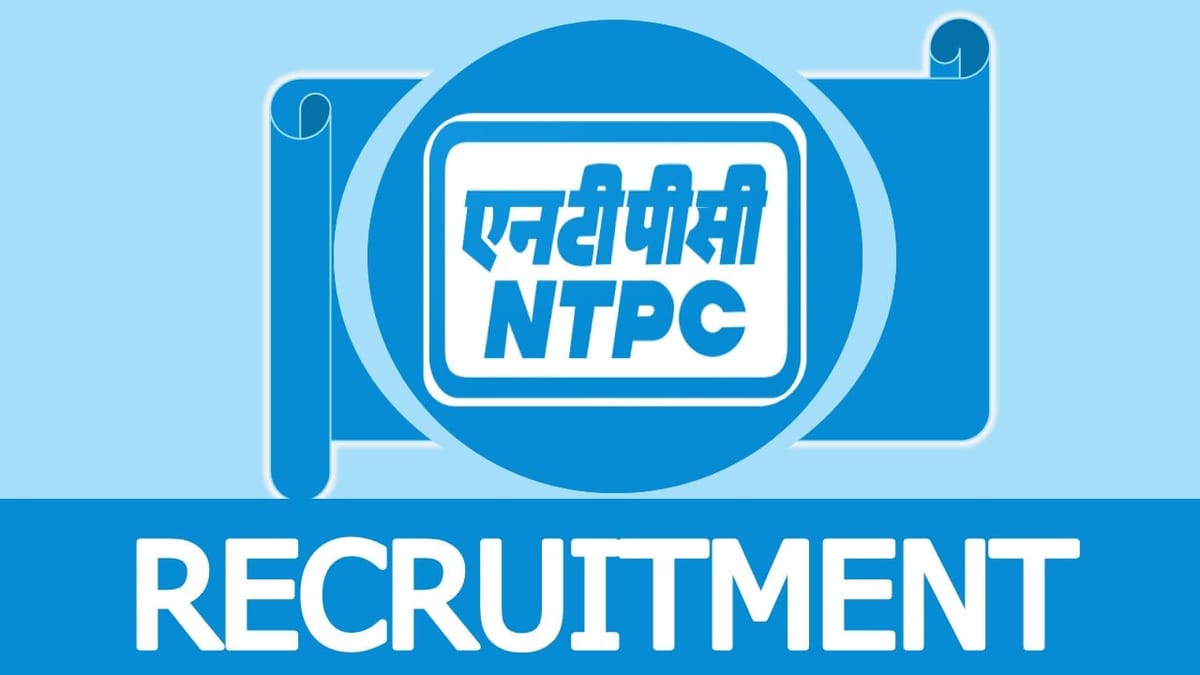 NTPC Recruitment 2023: Opportunity Out, Check Post, Age, Qualification and Application Procedure