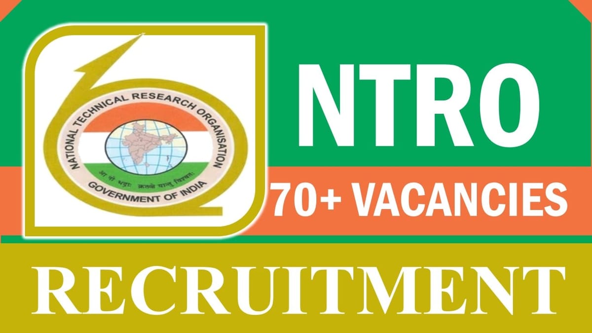 NTRO Recruitment 2023: Monthly Salary Up to 177500, Check Posts, Age, Qualification, and Other Details