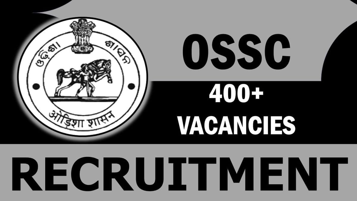 Odisha Staff Selection Commission Recruitment 2023: Notification Out for 400+ Vacancies, Check Posts, Qualifications and Procedure to Apply