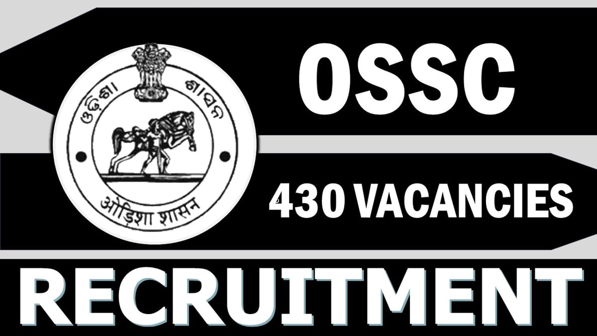 Odisha Staff Selection Commission Recruitment 2023: New Notification Out for 430 Vacancies, Check Posts, Age, Qualification, and How to Apply