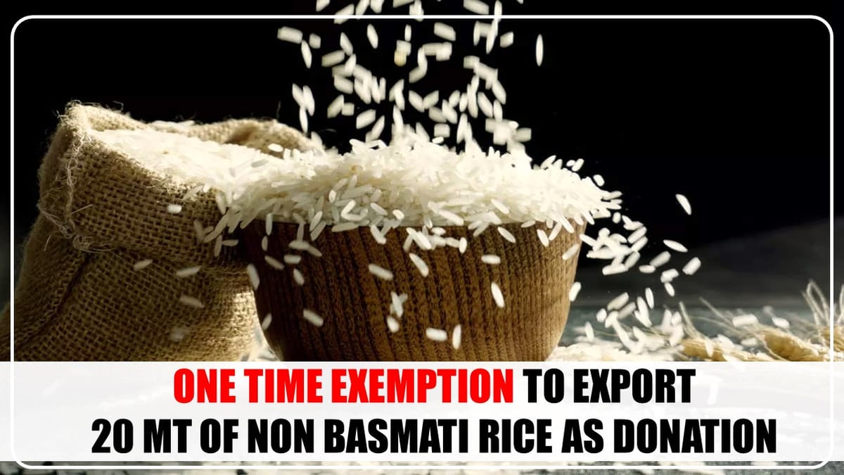 DGFT: One Time Exemption to Export 20 MT of Non Basmati Rice as Donation to Nepal