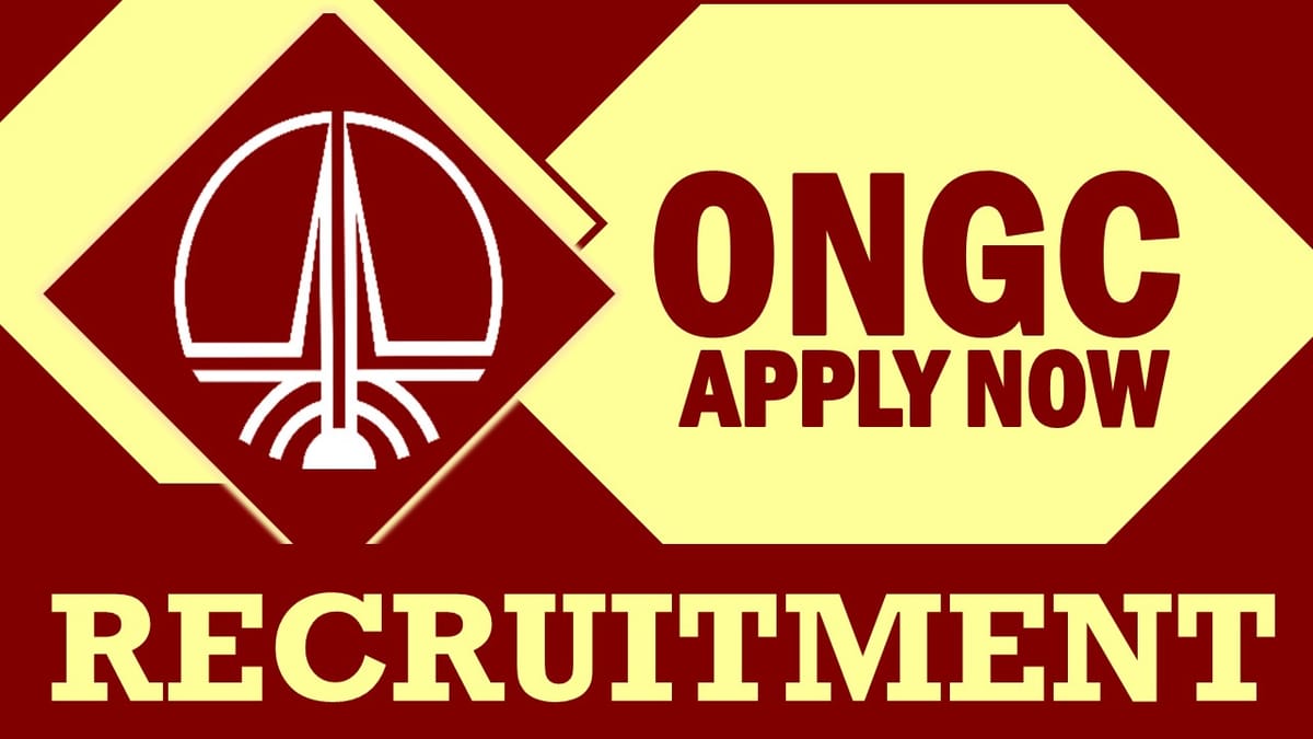ONGC Recruitment 2023: Monthly Salary Up to 105000, Check Posts, Experience, and Interview Details