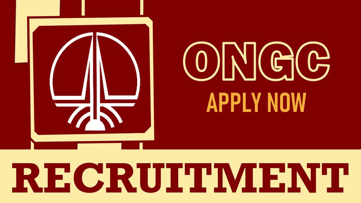 ONGC Recruitment 2023: Monthly Salary upto Rs.94000, Check Posts, Vacancies, Experience and Process to Apply