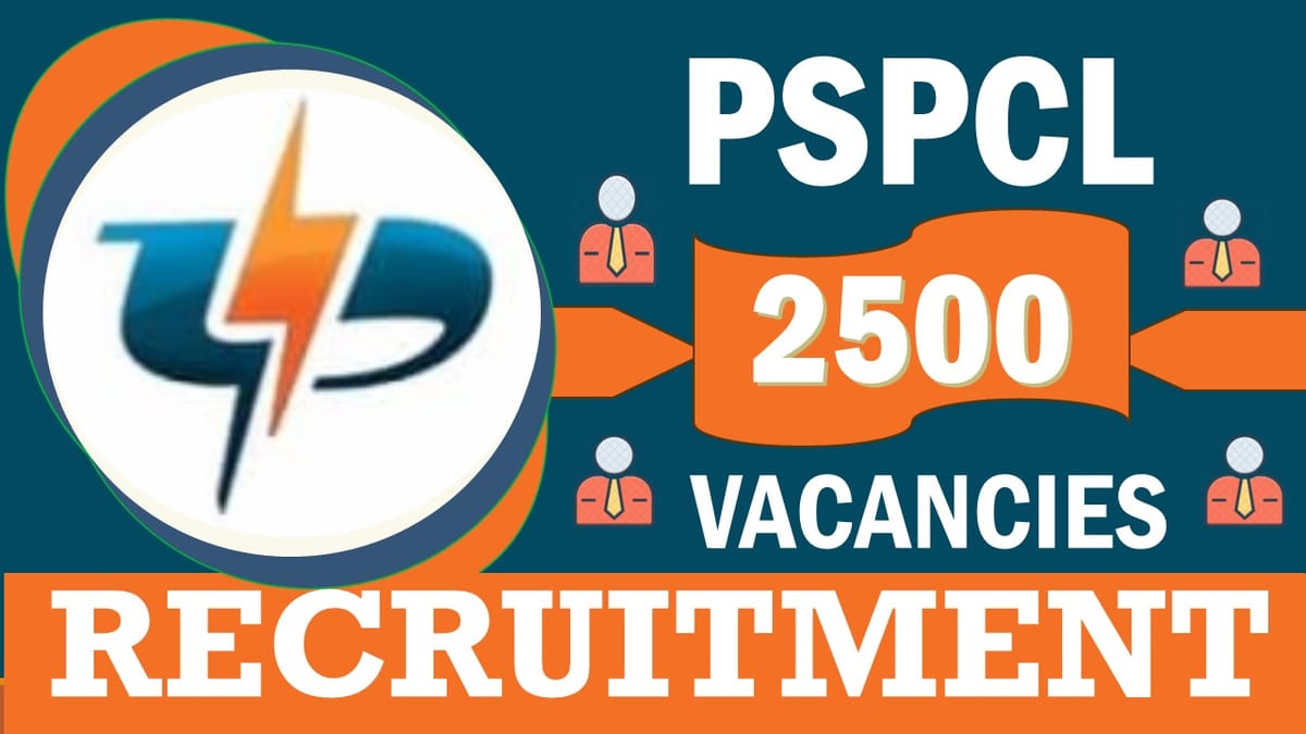 PSPCL Recruitment 2023: New Notification Out for 2500 Vacancies, Check Post, Salary, Age Limit and Applying Procedure