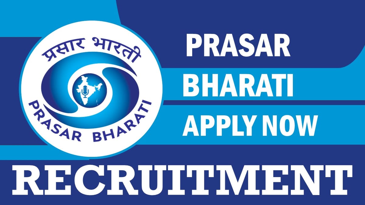 Prasar Bharati Recruitment 2023: New Notification Out, Check Post, Age, Qualification and How to Apply