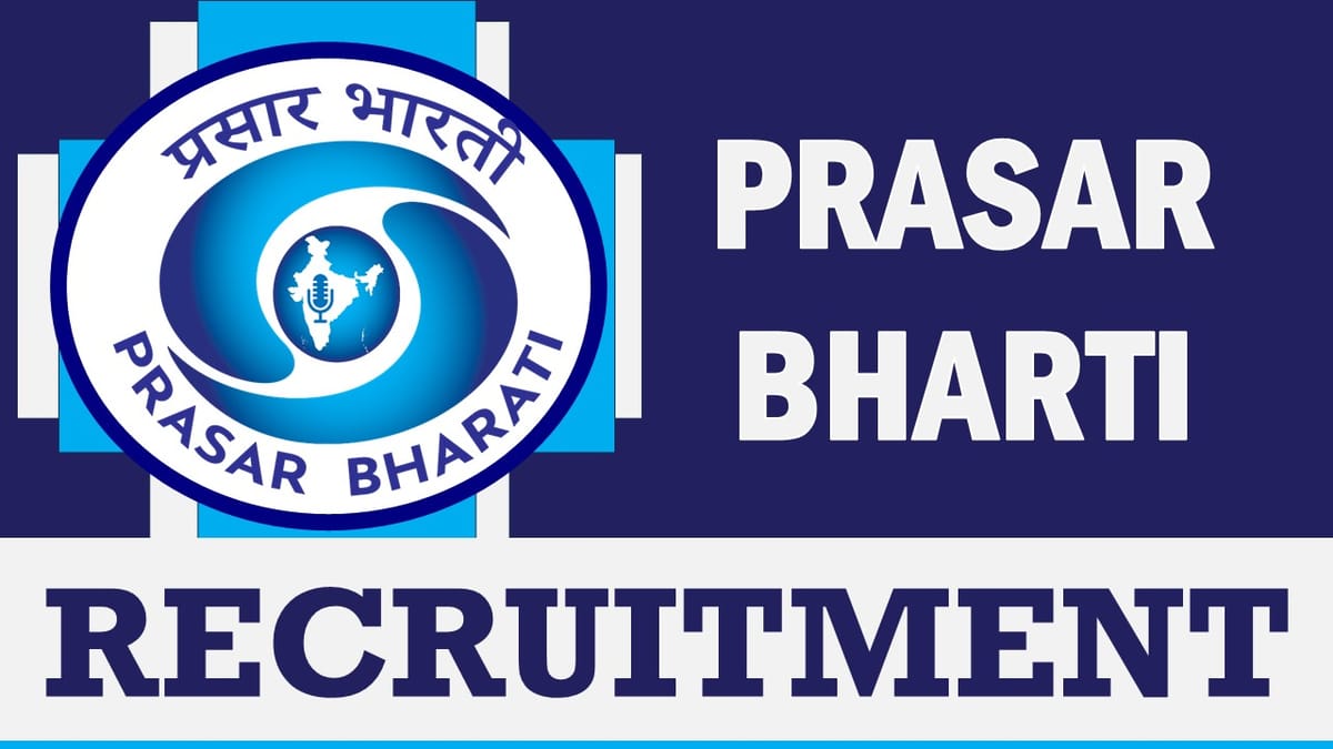 Prasar Bharati Recruitment 2023: Check Posts, Qualification, Age and Process to Apply