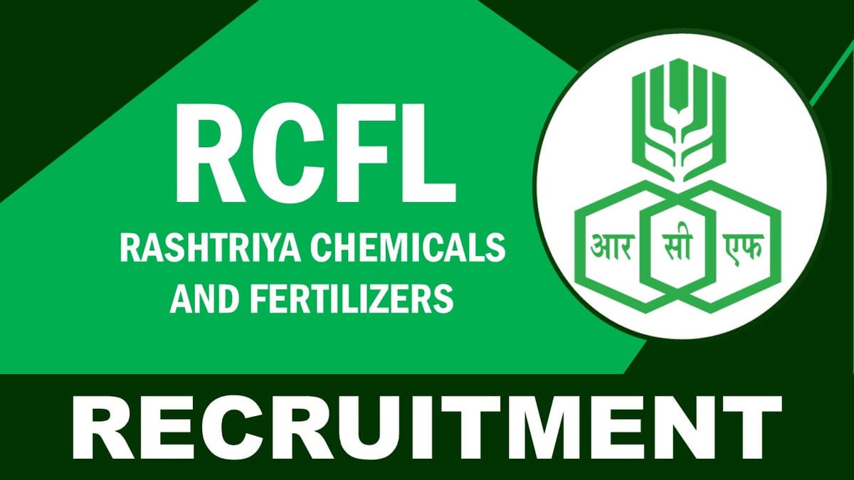 RCF Recruitment 2023: Check Post, Age, Eligibility, Selection Process, Salary and How to Apply