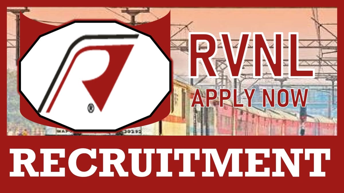 RVNL Recruitment 2024: New Opportunity Out, Check Position, Eligibility Criteria, Salary and How to Apply