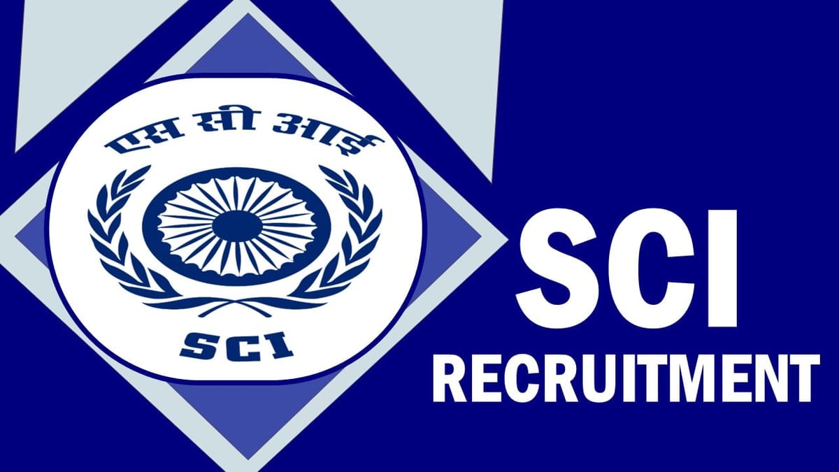 SCI Recruitment 2023: New Notification Out for 40+ Vacancies, Check Posts, Qualification, Age, Salary and Applying Process