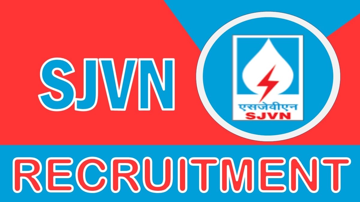 SJVN Recruitment 2023: Check Post, Age, Salary, Qualification, Selection Procedure and Process to Apply