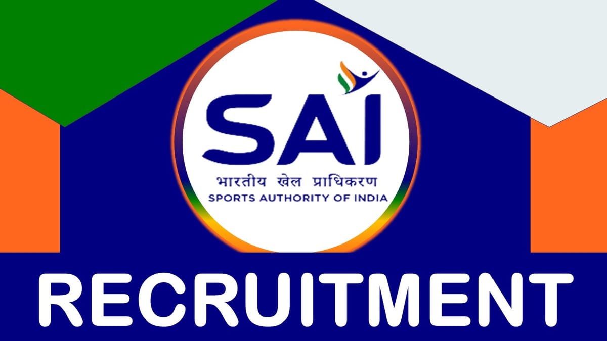 SAI Recruitment 2023: New Notification Out, Check Post, Age, Qualification, Salary, Selection Process And How To Apply