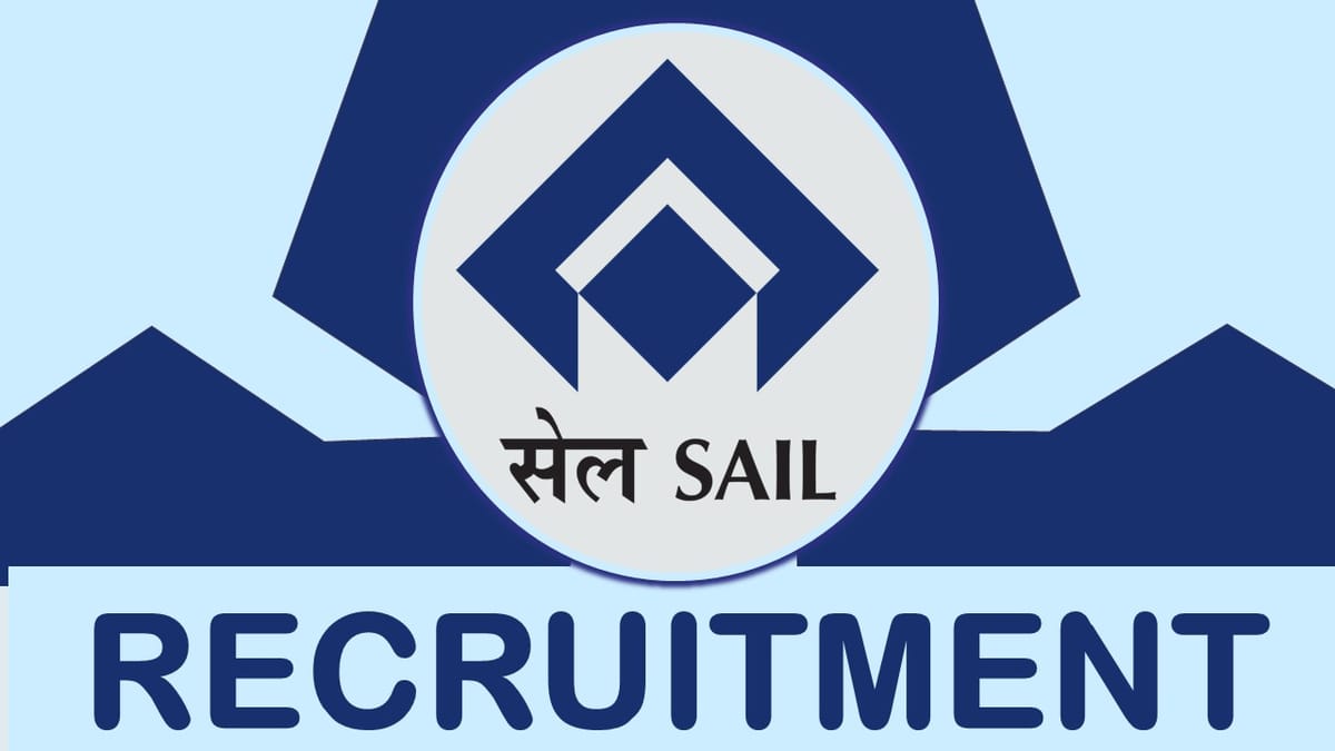 SAIL Recruitment 2023: Notification Out for 20+ Vacancies, Check Posts, Qualification, Selection Process and How to Apply