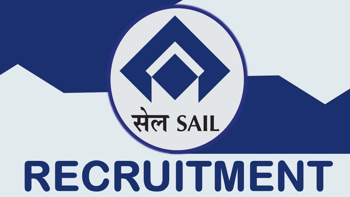 SAIL Recruitment 2023: Annual CTC Up to 21.8 Lakhs, Check Vacancies, Posts, Age, Qualification and How to Apply