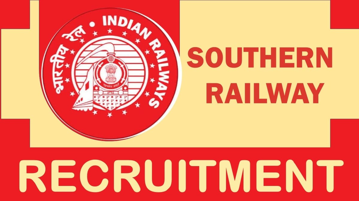 Southern Railway Recruitment 2023: Monthly Salary upto 63200, Check Post, Qualification, and Process to Apply