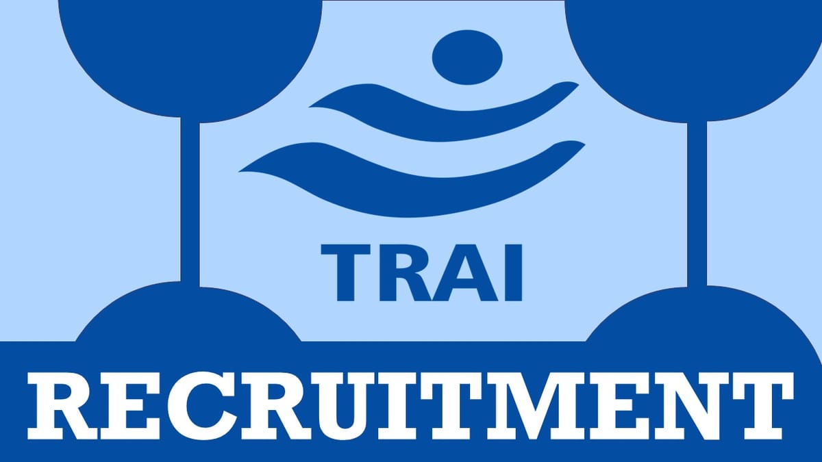 TRAI Recruitment 2023: Monthly Salary Up to 218200, Check Post, Qualification, Age, Selection Process and How to Apply