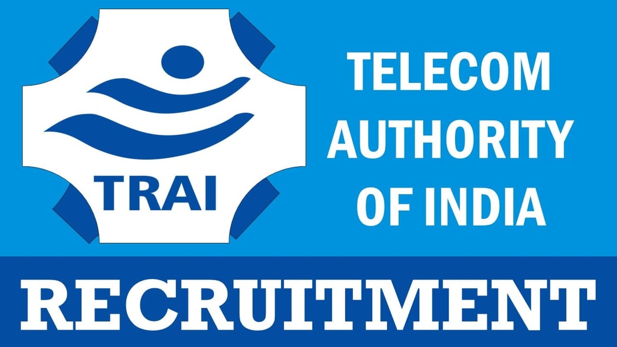 Telecom Regulatory Authority of India Recruitment 2023: Monthly Salary Upto 112400, Check Post, Qualification, Age, and How to Apply