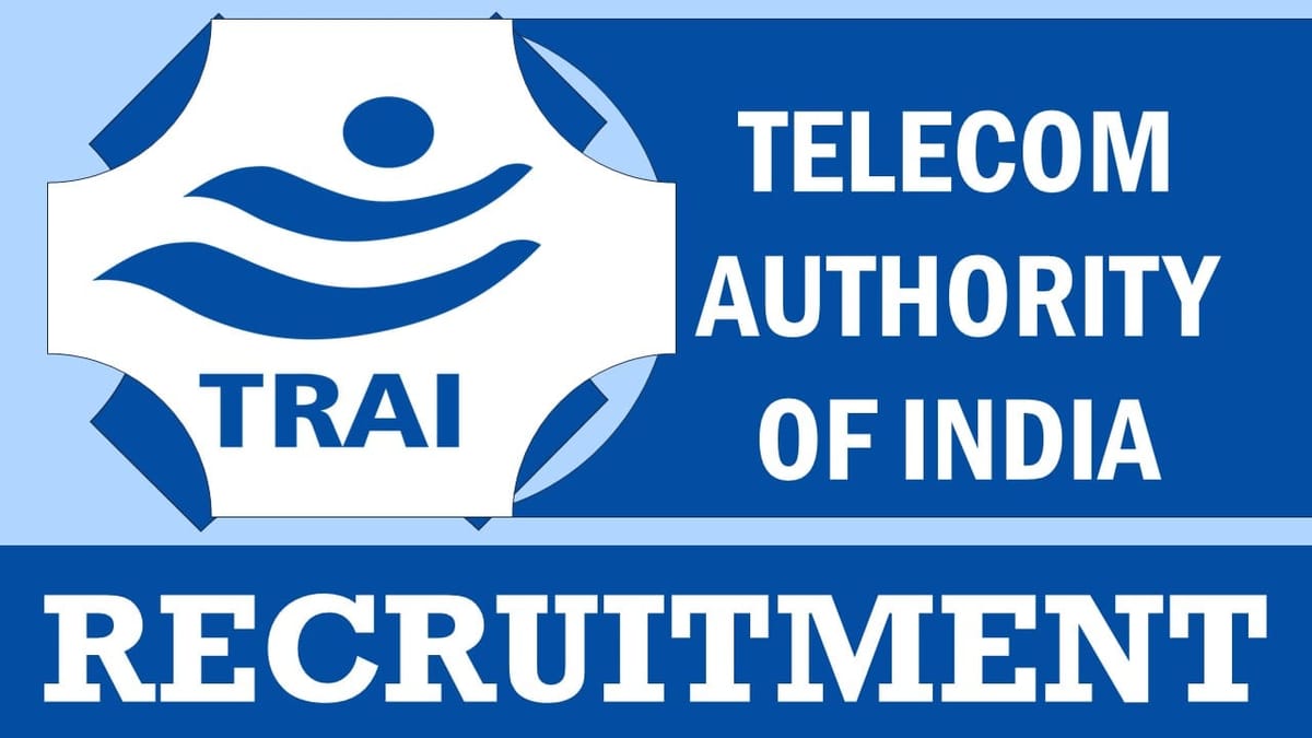 Telecom Regulatory Authority of India Recruitment 2024: Check Post, Tenure, Pay Scale, Eligibility and Process to Apply