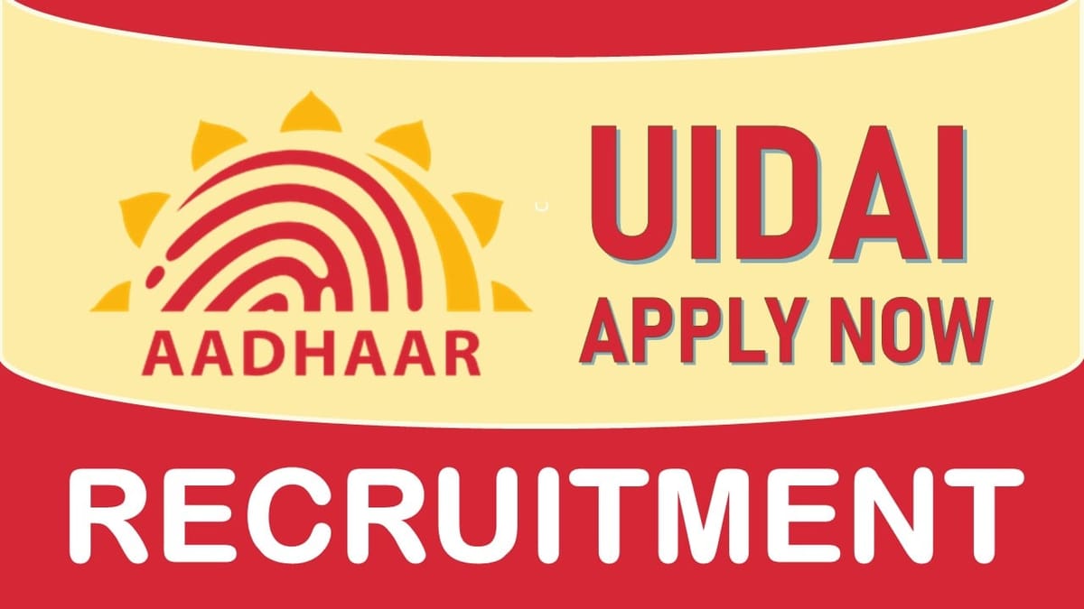 UIDAI Recruitment 2023: Monthly Salary Upto 200000, Check Posts, Eligibility, Age and How to Apply