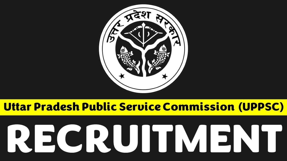UPPSC Recruitment 2023: Monthly Salary Upto 39100, Check Post, Qualifications, Age and Process to Apply