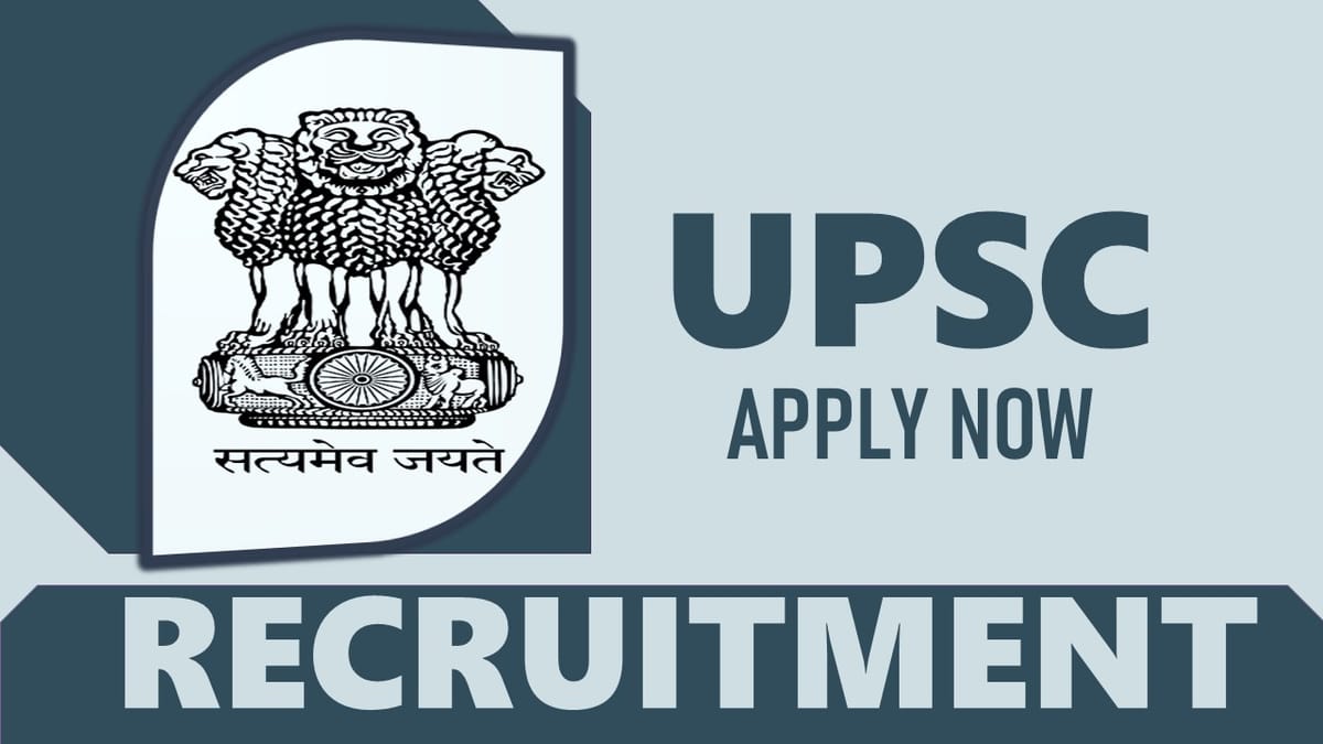 UPSC Recruitment 2023: Check Post, Vacancies, Age, Qualification and How to Apply
