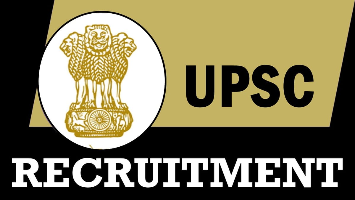 UPSC Recruitment 2023: Check Post, Qualification, Experience, Salary, Age, Selection Process and How to Apply 