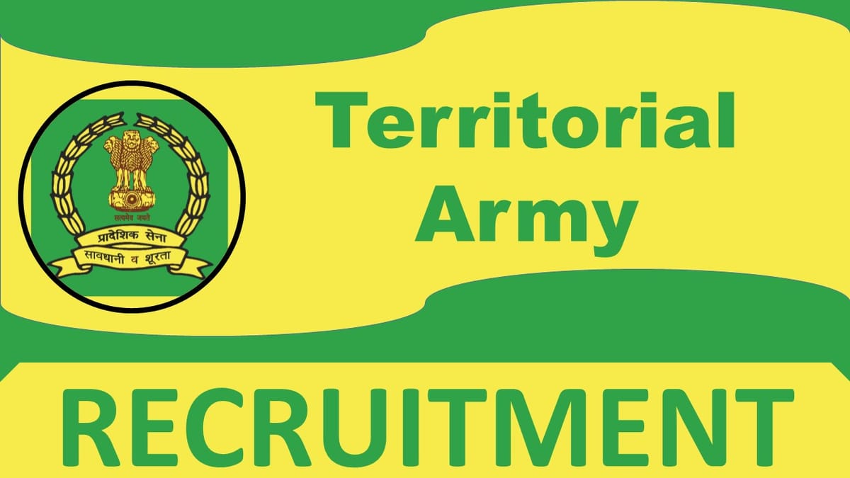 Territorial Army Recruitment 2023: Check Posts, Vacancies, Pay Scale, Qualification, Age, Selection Process and How to Apply