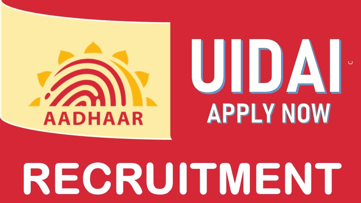 UIDAI Recruitment 2023: Check Post, Tenure, Vacancy, Eligibility, Age and How to Apply