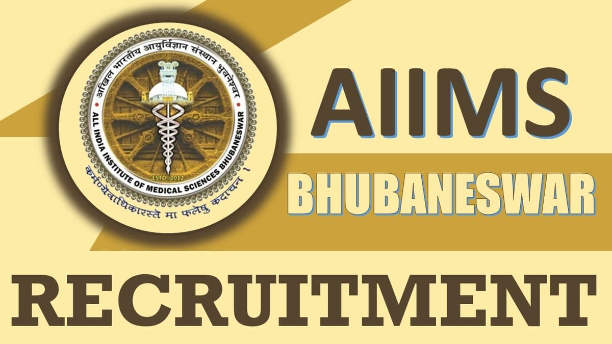 AIIMS Bhubaneswar Recruitment 2024: Check Post, Tenure, Qualification, Age, Salary and Process to Apply