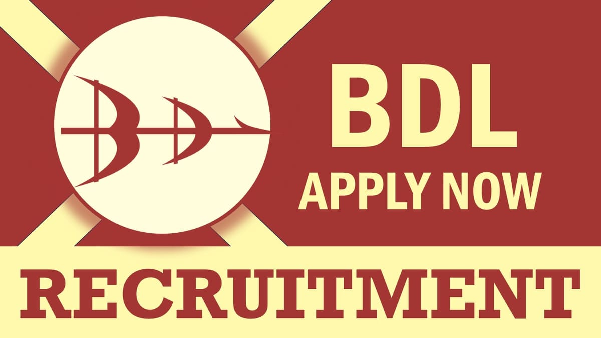 BDL Recruitment 2024: Monthly Salary Up to 240000, Check Post, Qualification and Applying Procedure