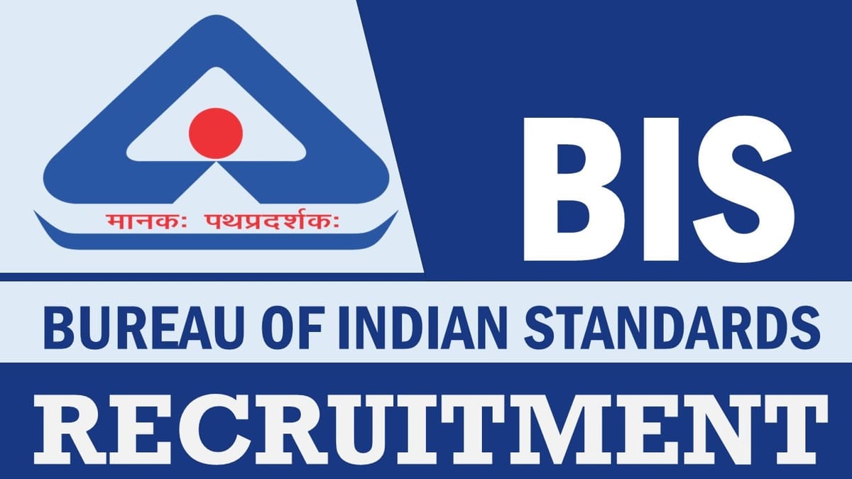 BIS Recruitment 2024: Check Post, Qualification, Salary, Job Location, Selection Process and Process to Apply
