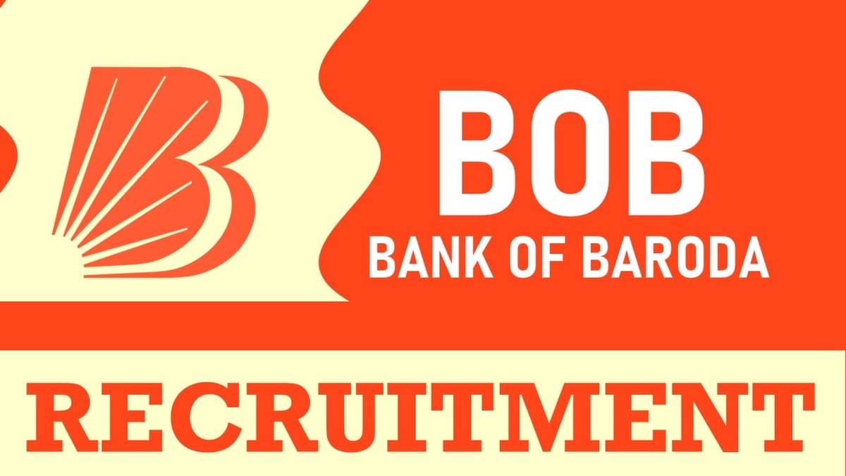 Bank of Baroda Recruitment 2024: New Notification Out, Know Post, Vacancies, Salary, Eligibility Criteria, Age and Other Vital Information