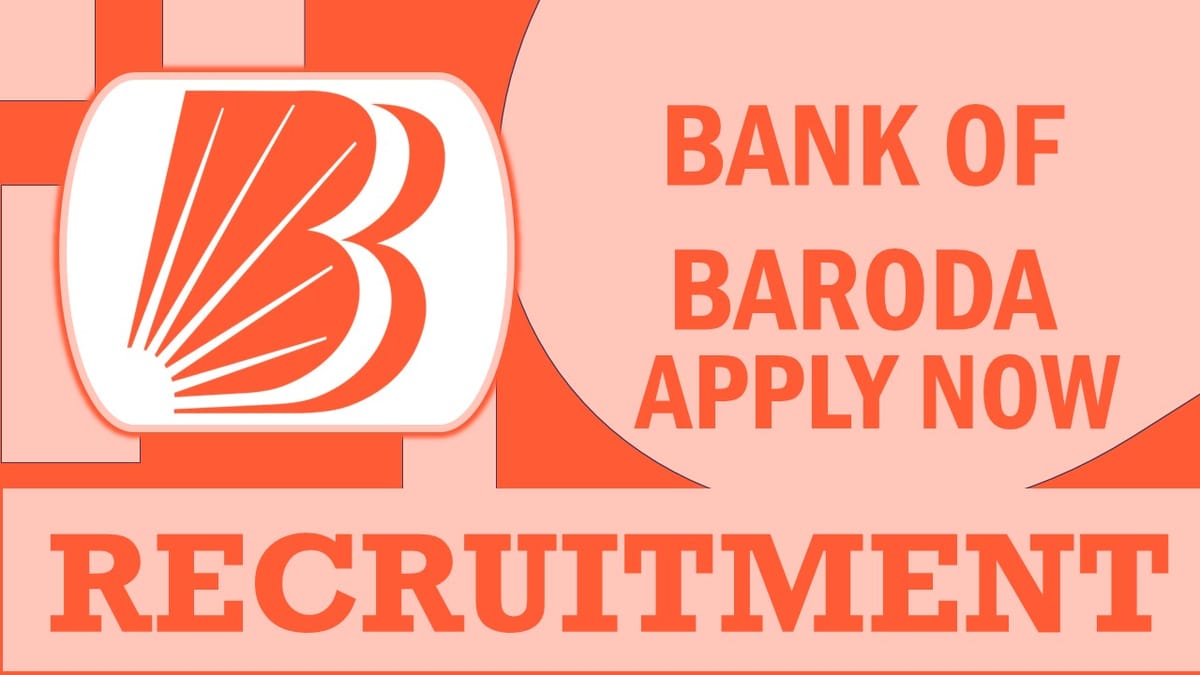 Bank of Baroda Recruitment 2024: Check Post, Qualification, Salary and Other Vital Details