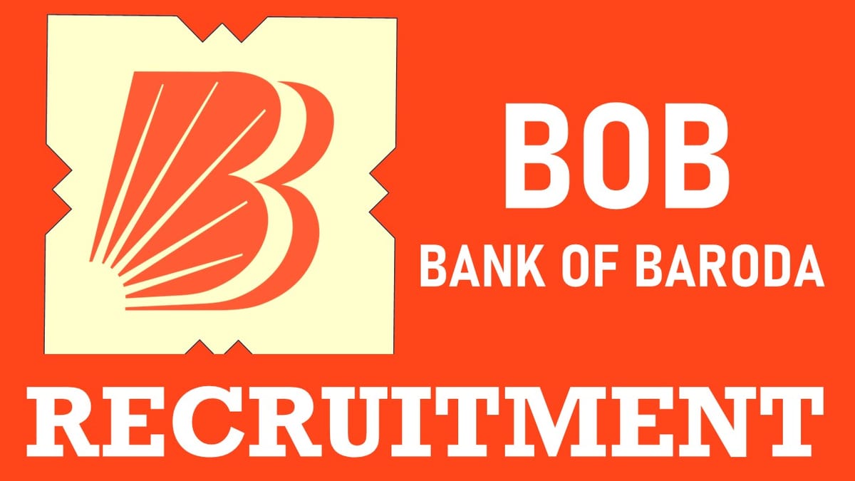 Bank of Baroda Recruitment 2024: Check Post, Vacancies, Age, Qualification, Salary and How to Apply