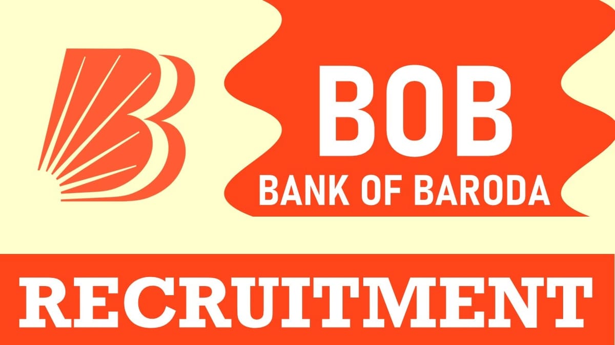 Bank of Baroda Recruitment 2024: New Notification Out, Check Vacancy, Post, Age, Qualification, Salary and Application Procedure