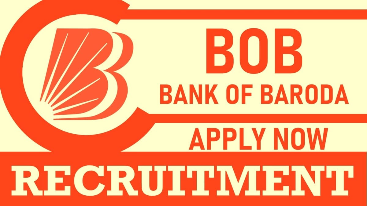 Bank of Baroda Recruitment 2024: Check Vacancies, Post, Age, Qualification, Salary and Application Procedure