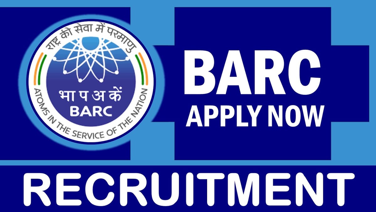 Bhabha Atomic Research Centre Recruitment 2024: Check Posts, Qualification, Age, Application Fee, Mode of Selection and Process to Apply